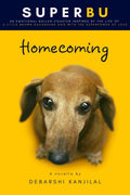 Superbu Homecoming : The Emotional Story Of A Family And Their Dog (Inspired By True Events)