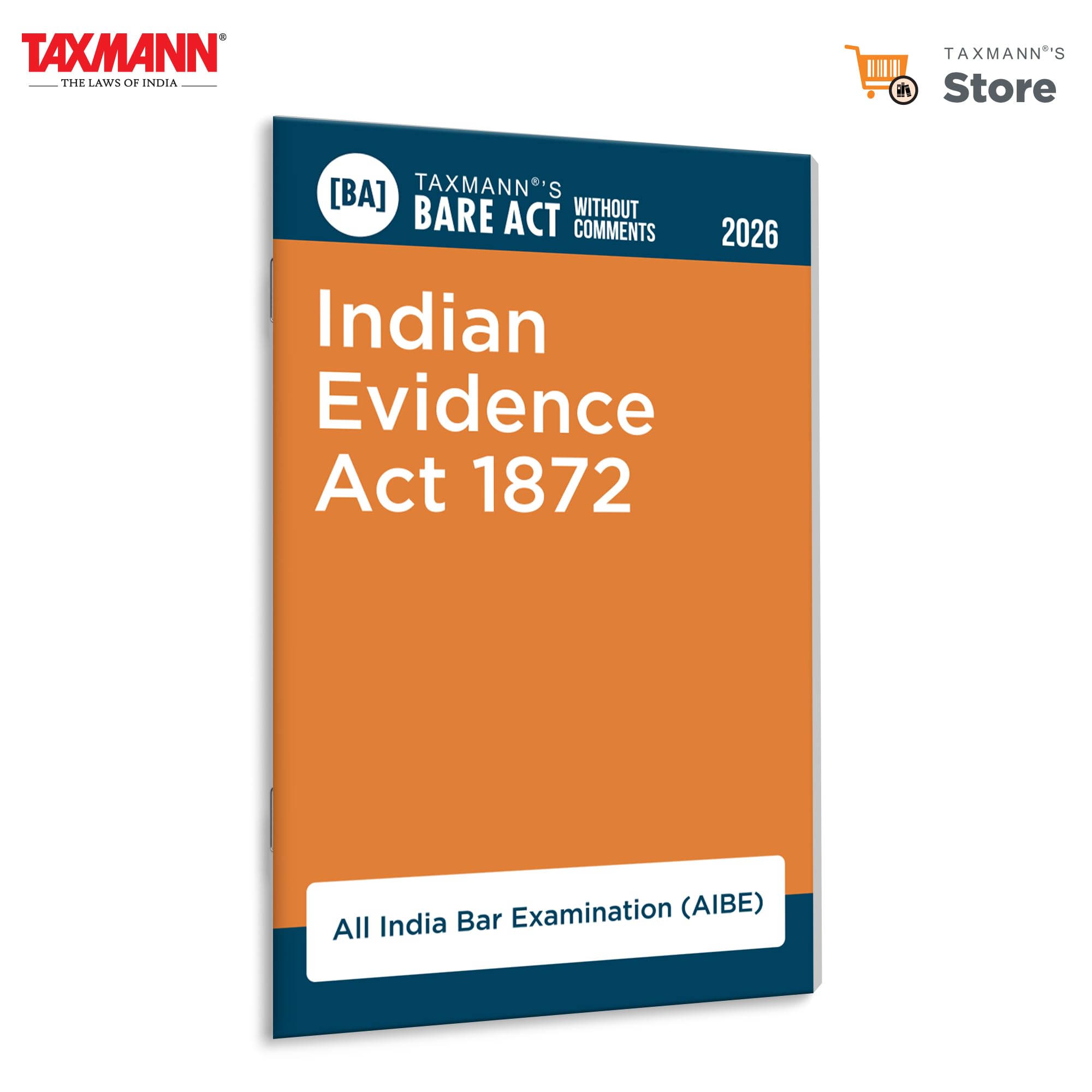 Taxmanns Indian Evidence Act 1872 [Bare Act without Comments | AIBE]  Provides the Authentic | Updated Statutory Text in a Cl