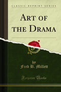 Art Of The Drama (Classic Reprint)