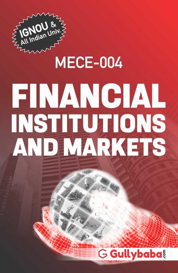 Gullybaba Ignou MA (Latest Edition) MECE004 Financial Institutions and Markets, IGNOU Help Books with Solved Sample Question Pa