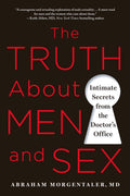 The Truth About Men And Sex: Intimate Secrets From The DoctorS Office