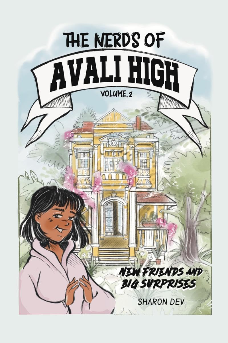 The Nerds Of Avali High  New Friends and Big Surprises : Volume 2  New Friends and Big Surprises