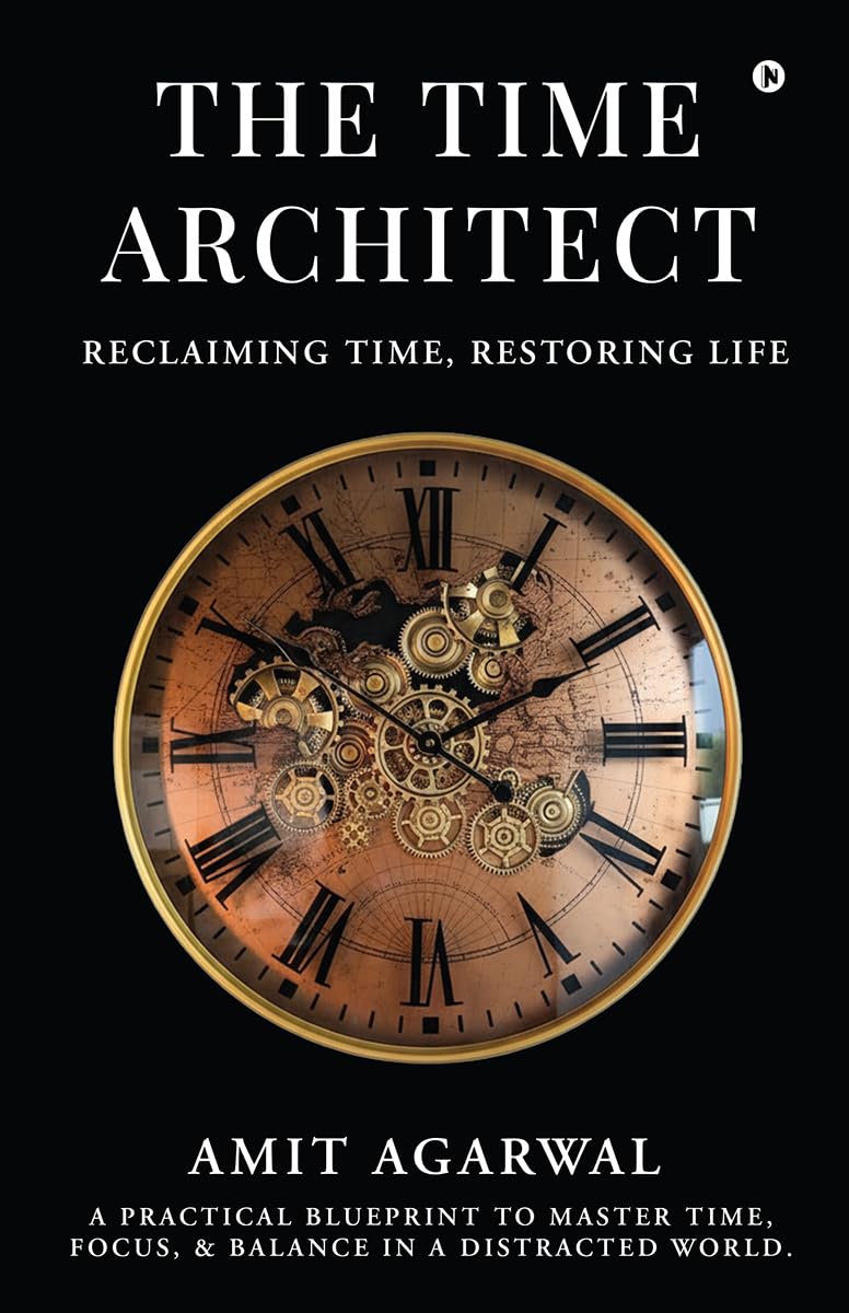 THE TIME ARCHITECT: Reclaiming Time, Restoring Life