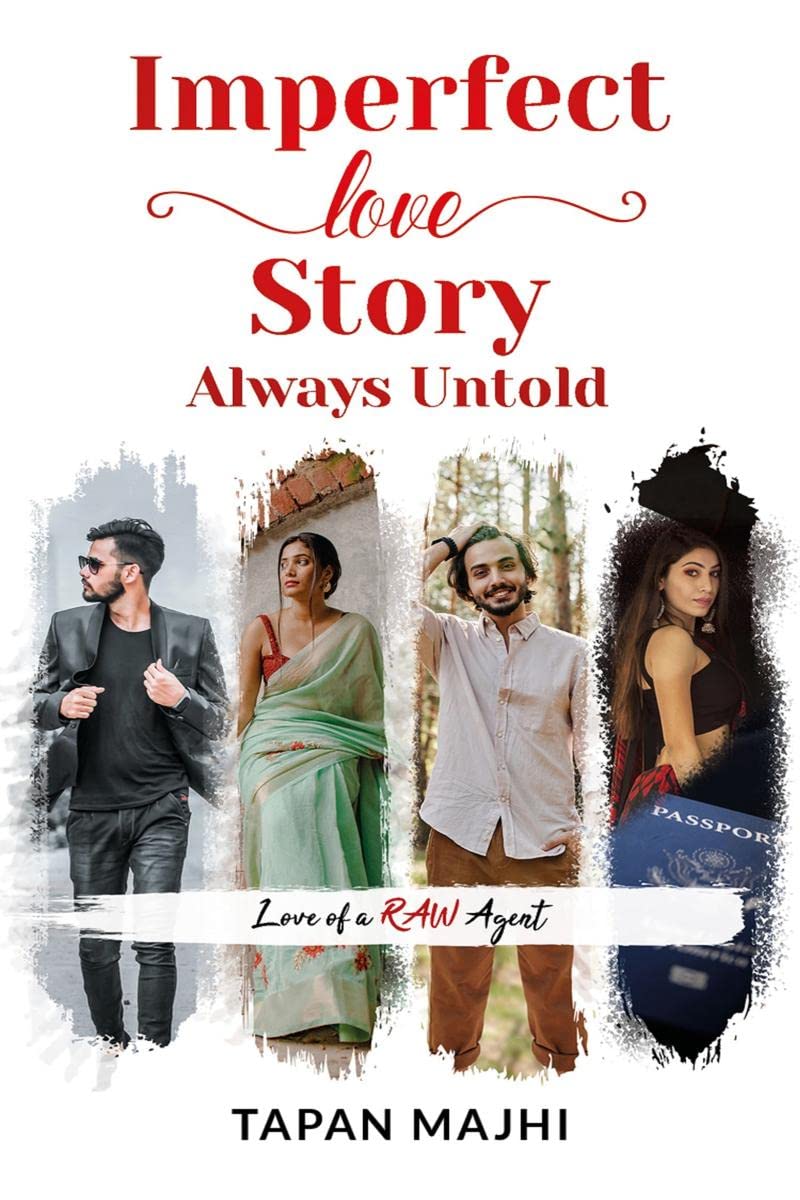 Imperfect Love Story Always Untold : Love Of A RAW Agent