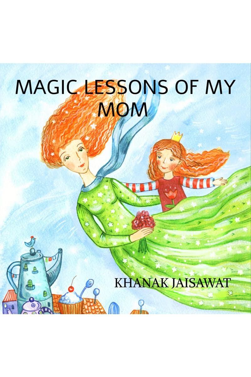 Magic Lessons Of My Mom
