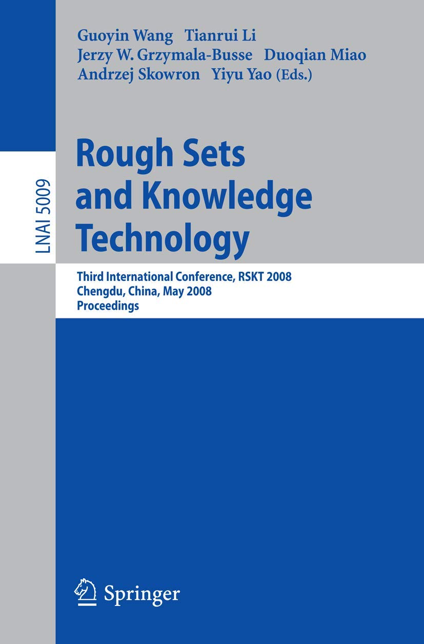 Rough Sets and Knowledge Technology: Third International Conference, RSKT 2008, Chengdu, China, May 1719, 2008, Proceedings (Le