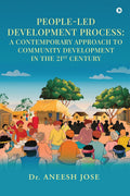 PeopleLed Development Process: A Contemporary Approach to Community Development in the 21st Century