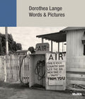 Dorothea Lange: Words + Pictures: Second Edition