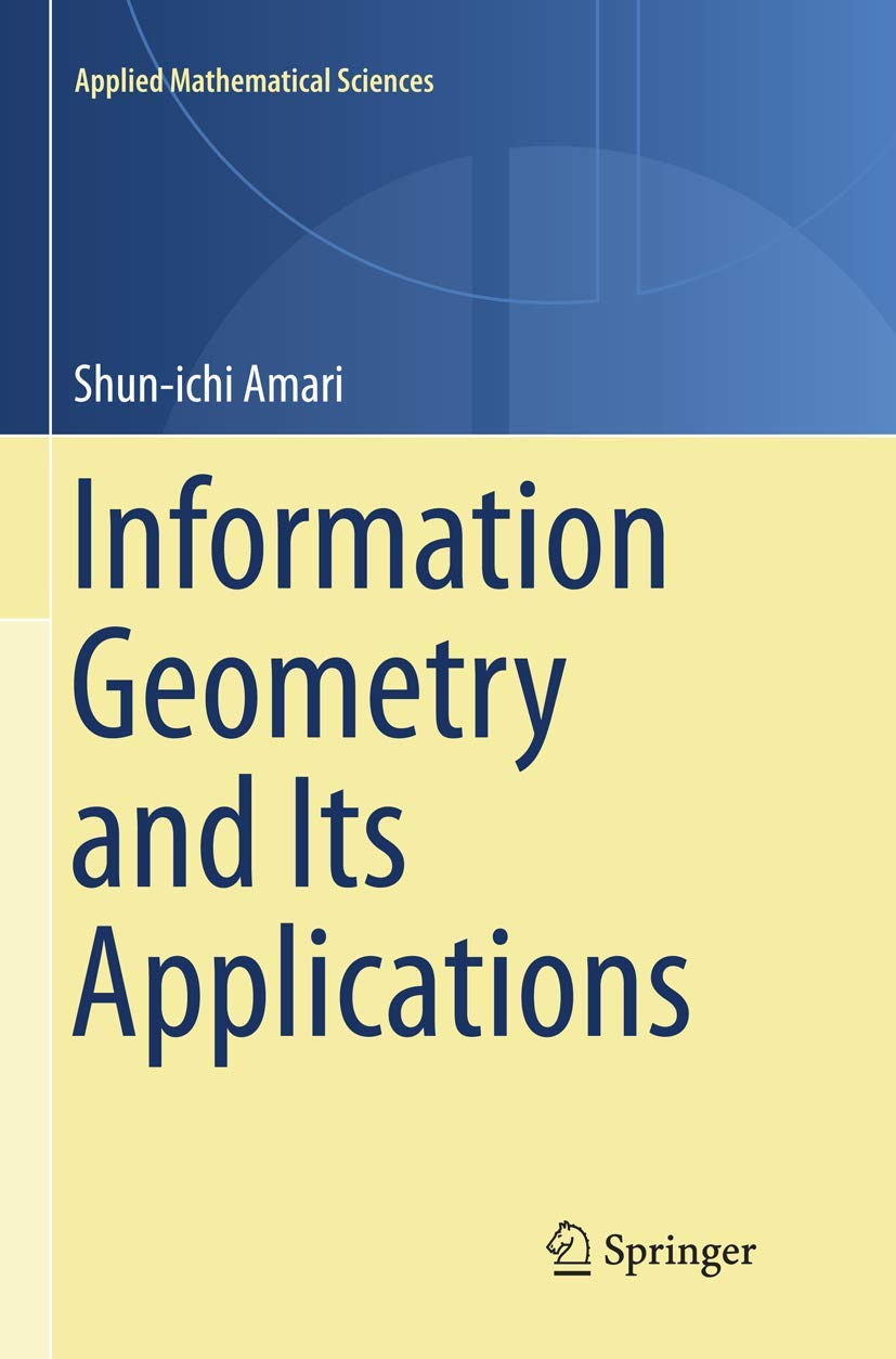 Information Geometry and Its Applications (Applied Mathematical Sciences, 194)