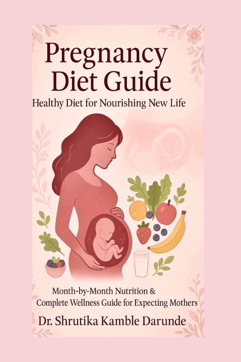 PREGNANCY DIET GUIDE healthy diet for nourishing new life: Month by month Nutrition and complete wellness guide for expecting mo
