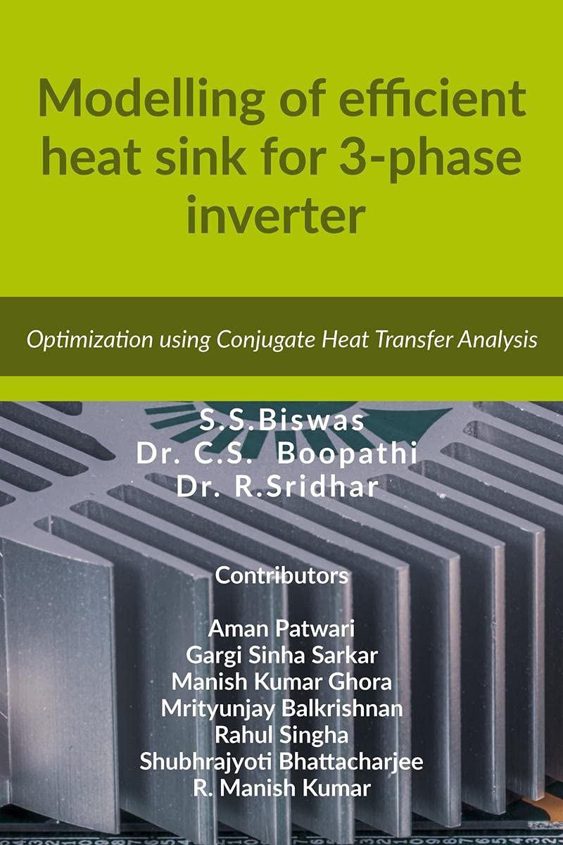 Modelling of efficient heat sink for 3phase inverter (PWM IGBT based): Optimization using Conjugate Heat Transfer Analysis