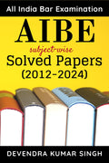 Aibe (All India Bar Examination) : SubjectWise Solved Papers