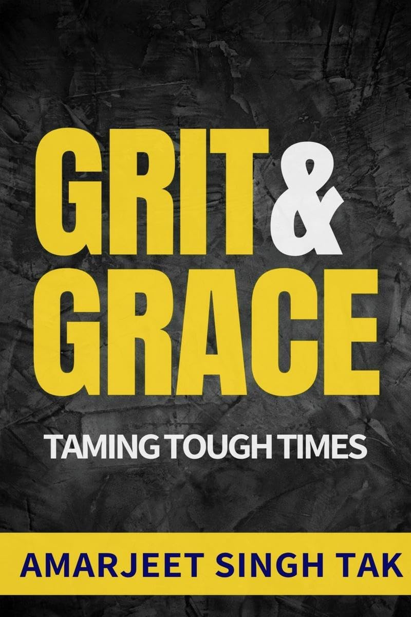 Grit & Grace : Taming Tough Times