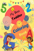 My Best Toddler Coloring Book : Easy and Fun Coloring Pages of Letters with Animals for Little Kids Age 25, Girls and Boys | Bi