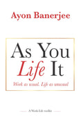 As you Life it