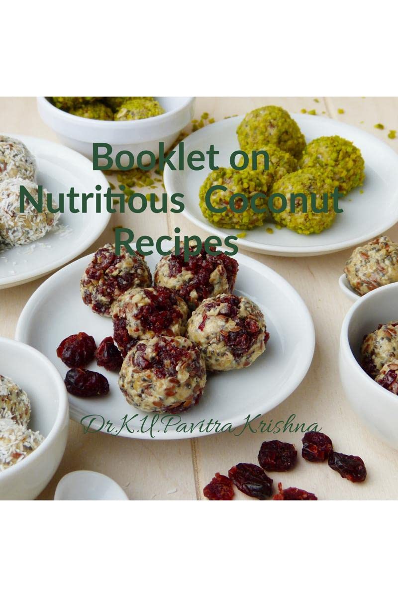 Booklet on Nutritious Coconut Recipes : Includes 28 varities of delicious and nutritious coconut recipes