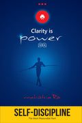SelfDiscipline: The Most Pleasurable Pain! (Clarity is Power Series 2 of 11)