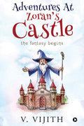 Adventures At ZoranS Castle : The Fantasy Begins