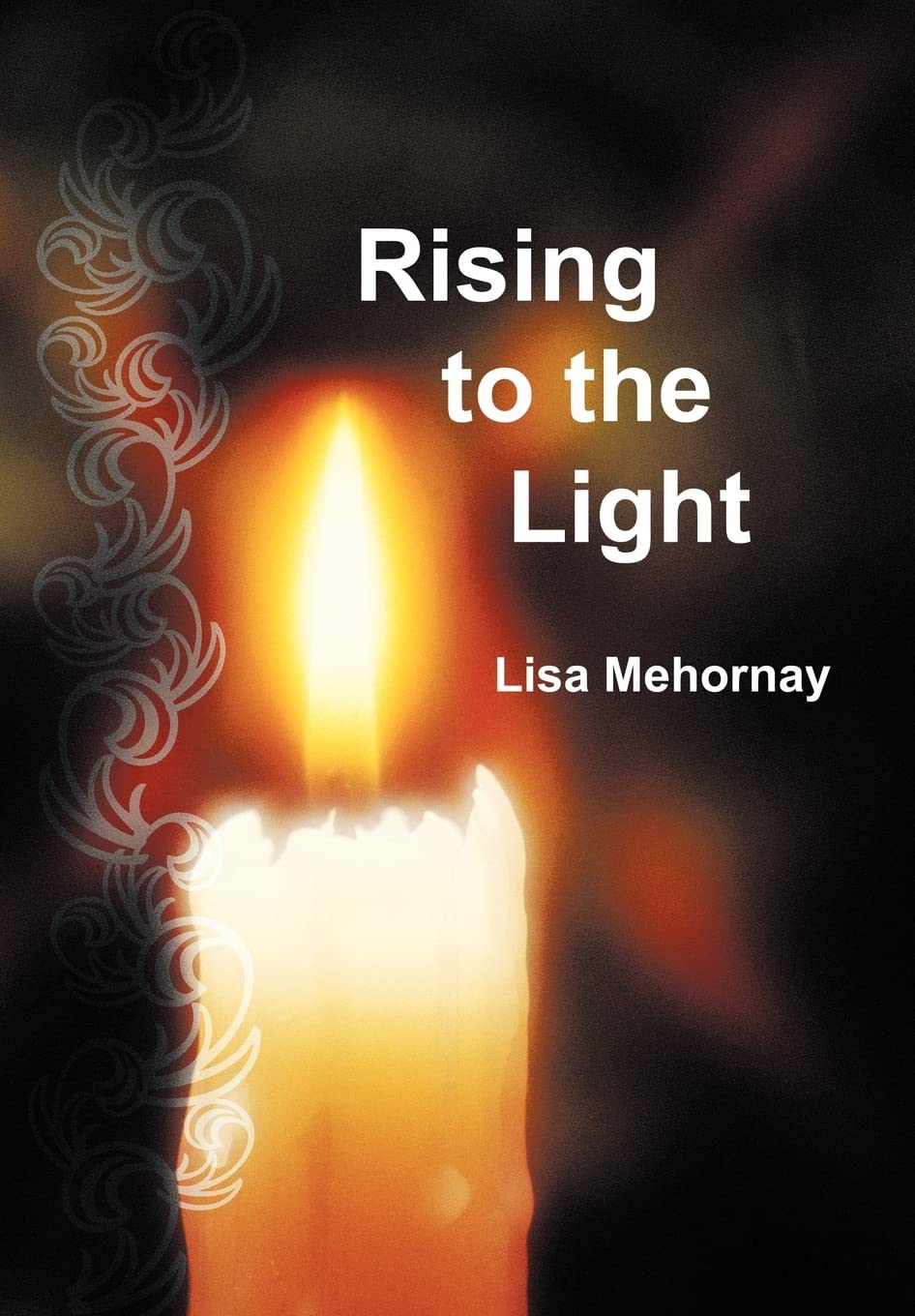 Rising to the Light