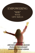 EMPOWERING SHE WITH LIFE SKILLS : UNDER MISSION SHAKTI & NATIONAL SERVICE SCHEME