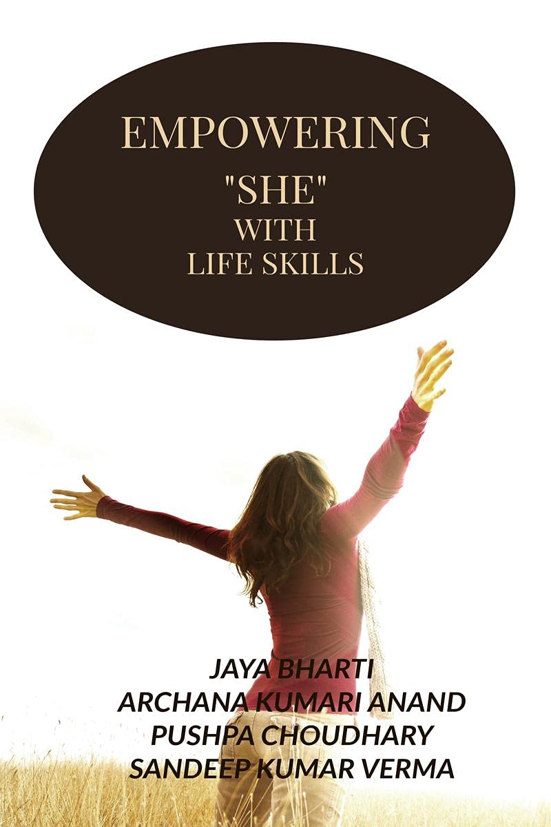 EMPOWERING SHE WITH LIFE SKILLS : UNDER MISSION SHAKTI & NATIONAL SERVICE SCHEME