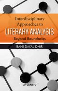 Interdisciplinary Approaches to Literary Analysis: Beyond Boundaries
