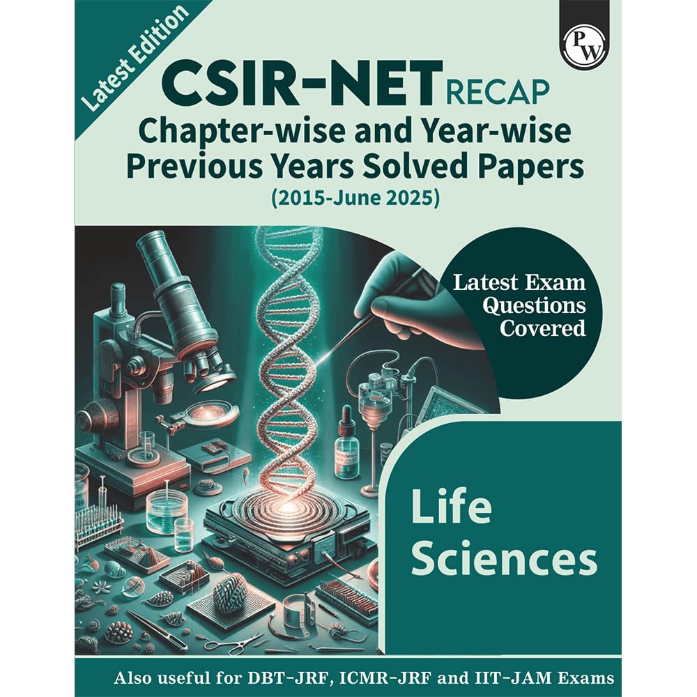 PW CSIR  NET Recap Life Sciences Chapterwise & Yearwise Previous Years Solved Papers (20252015) PYQ Latest June 2025 Exam Ques
