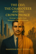 The CEO, The Charioteer and The Crown Prince