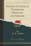 Studies in Clinical Veterinary Medicine and Surgery (Classic Reprint)