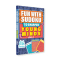 Fun With Sudoku  To Sharpen Young Minds  Level 1 Brain Booster  Great Brain Exercises  Brain Booster Puzzles for all ages