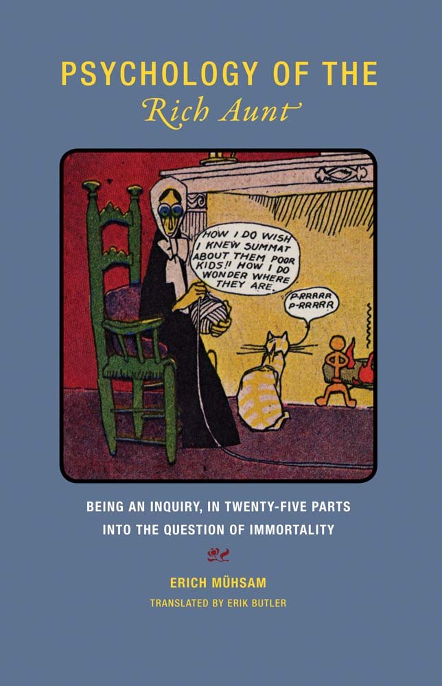 Psychology of the Rich Aunt: Being an Inquiry, in TwentyFive Parts, into the Question of Immortality