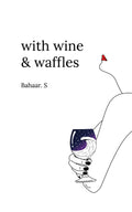 With Wine & Waffle