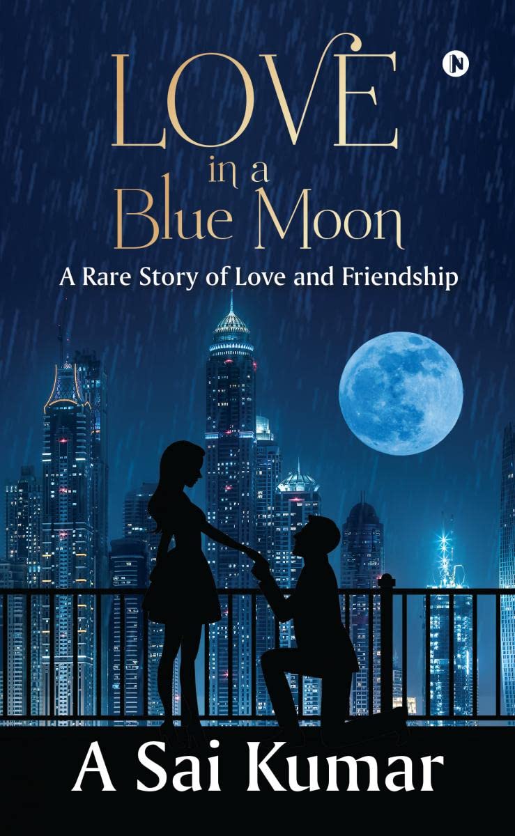 Love in a Blue Moon : A Rare Story of Love and Friendship