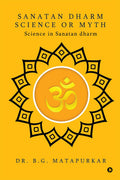 Sanatan Dharm Science or Myth: Science in Sanatan dharm