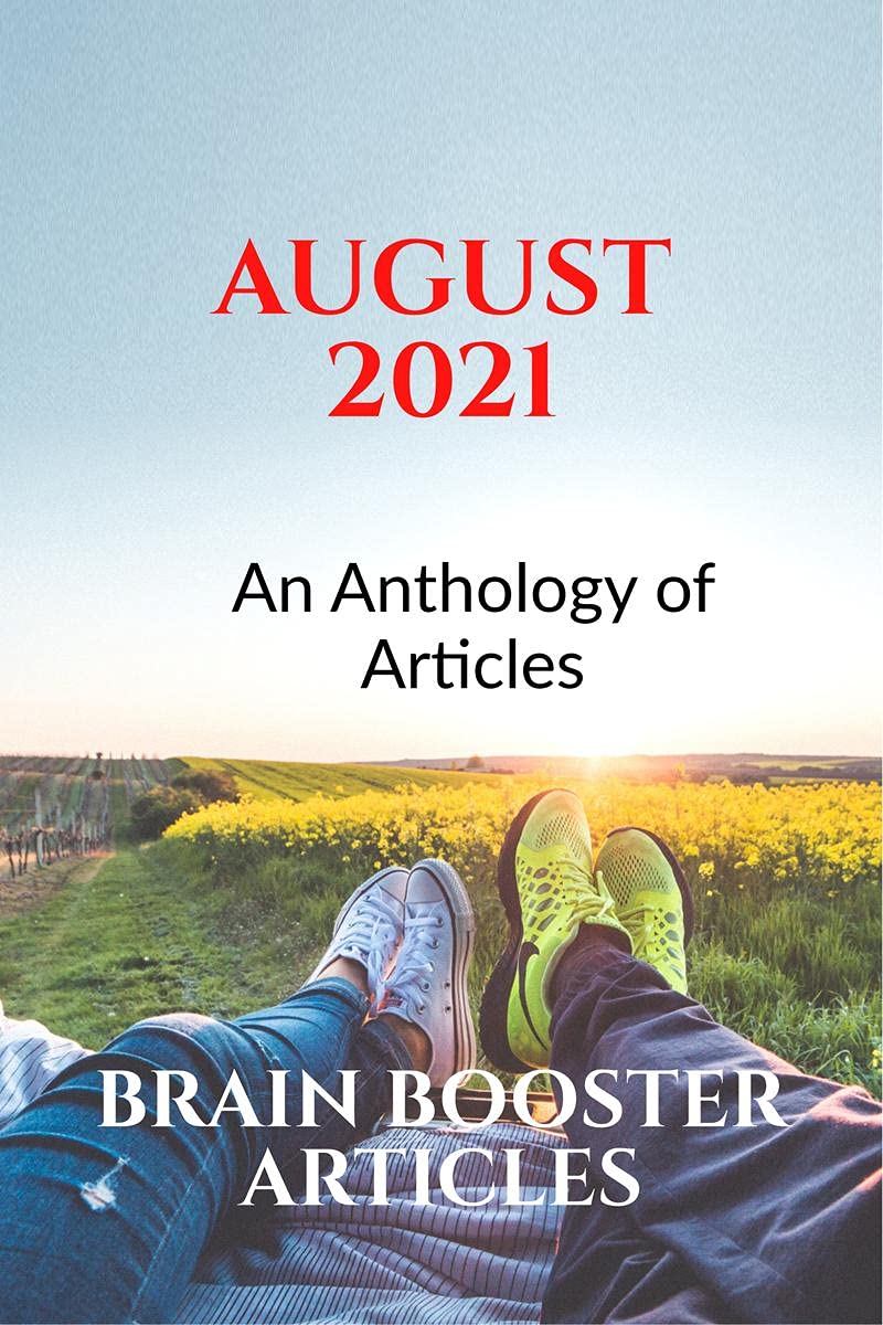AUGUST 2021 : An Anthology of Articles