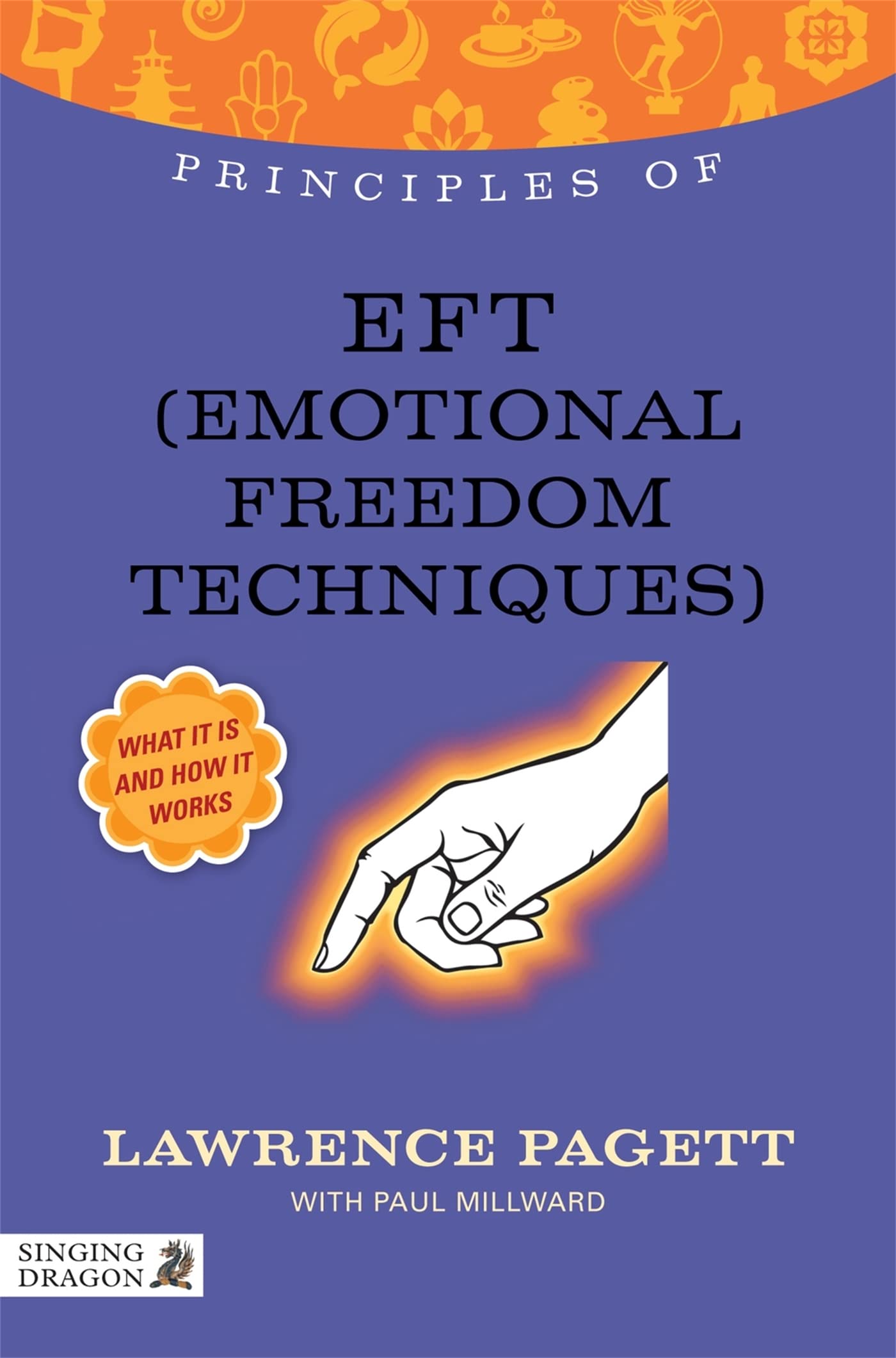 PRINCIPLES OF EFT EMOTIONAL FREEDOM TECHNIQUE