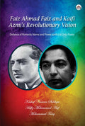 Faiz Ahmad Faiz and kaifi azmis revolutionary vision