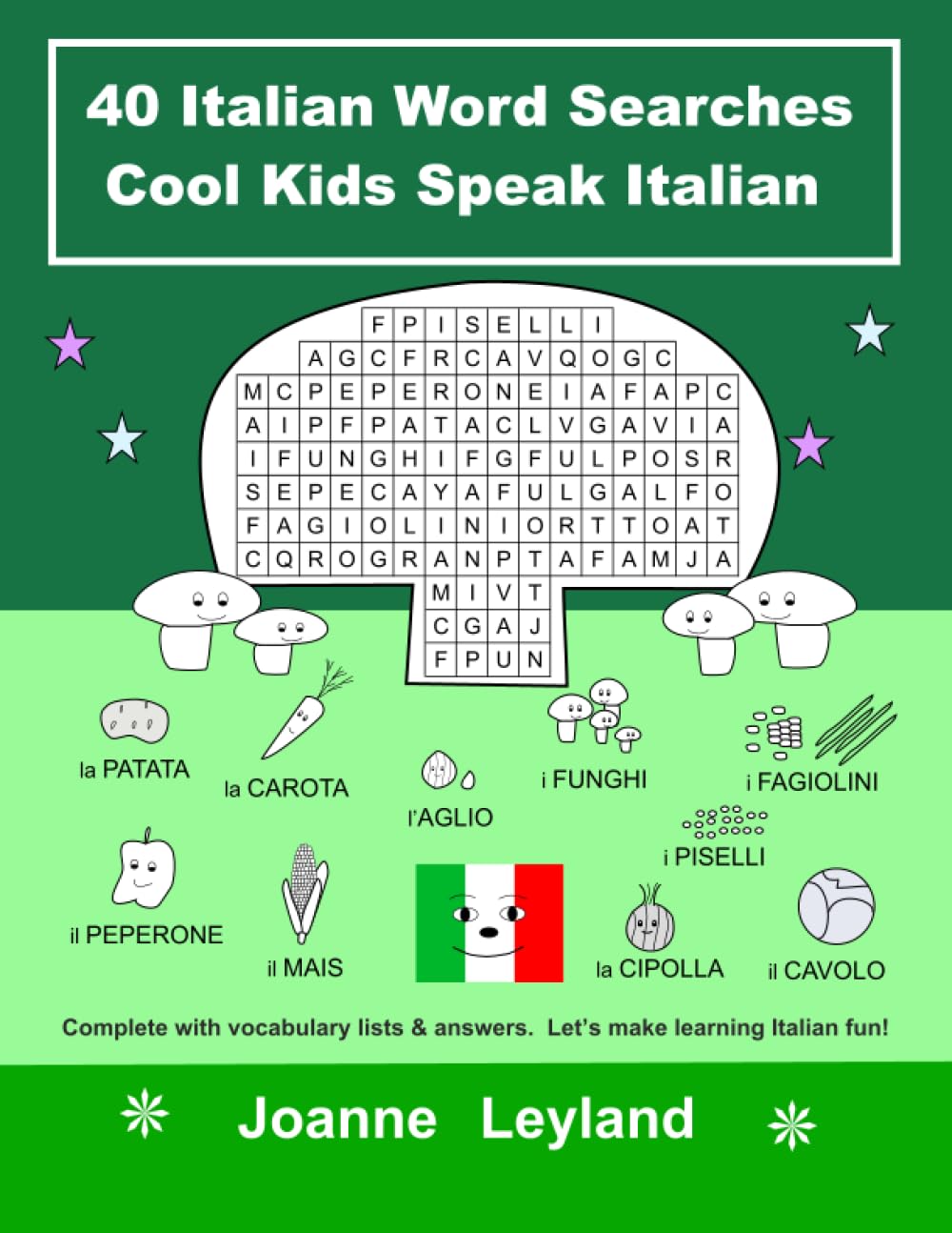 40 Italian Word Searches Cool Kids Speak Italian: Complete with vocabulary lists & answers. Lets make learning Italian fun!