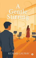 A Gentle Stirring