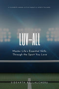 LuvAll (00) : ACE LIFES GAME: MASTERING TENNIS VALUES TO ENHANCE ESSENTIAL LIFE SKILLS