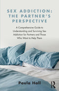 Sex Addiction: The Partners Perspective