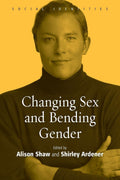Changing Sex and Bending Gender (Social Identities, 1)
