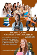 English For All Grammar and Composition Workbook : For Examinations conducted by CBSE, ICSE, State Boards of Examinations, UPSC,