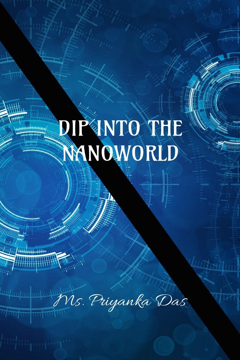 DIP INTO THE NANOWORLD