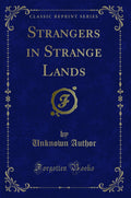 Strangers in Strange Lands (Classic Reprint)