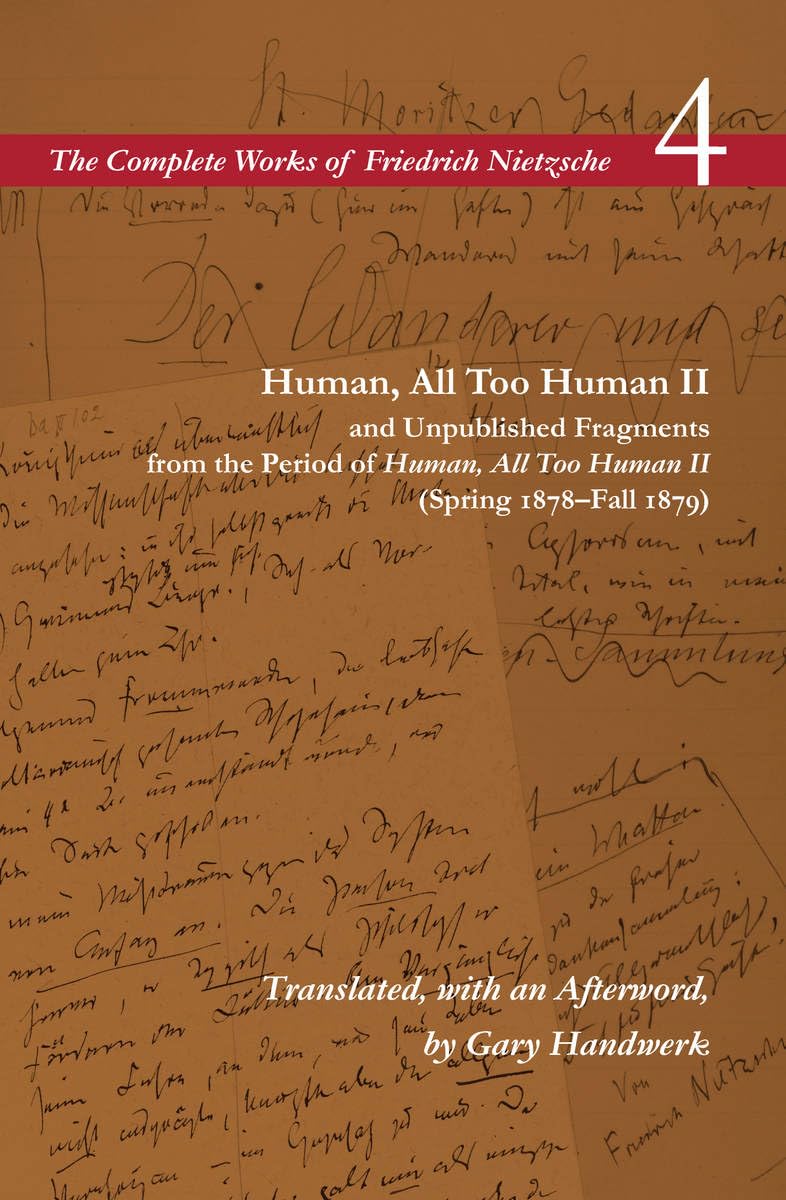 Human, All Too Human II / Unpublished Fragments from the Period of Human, All Too Human II (Spring 1878Fall 1879): Volume 4 (Th