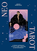 Neo Tarot: A Fresh Approach to SelfCare, Healing & Empowerment