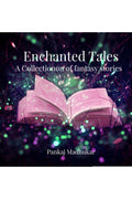 Enchanted Tales : A collection of fantasy stories