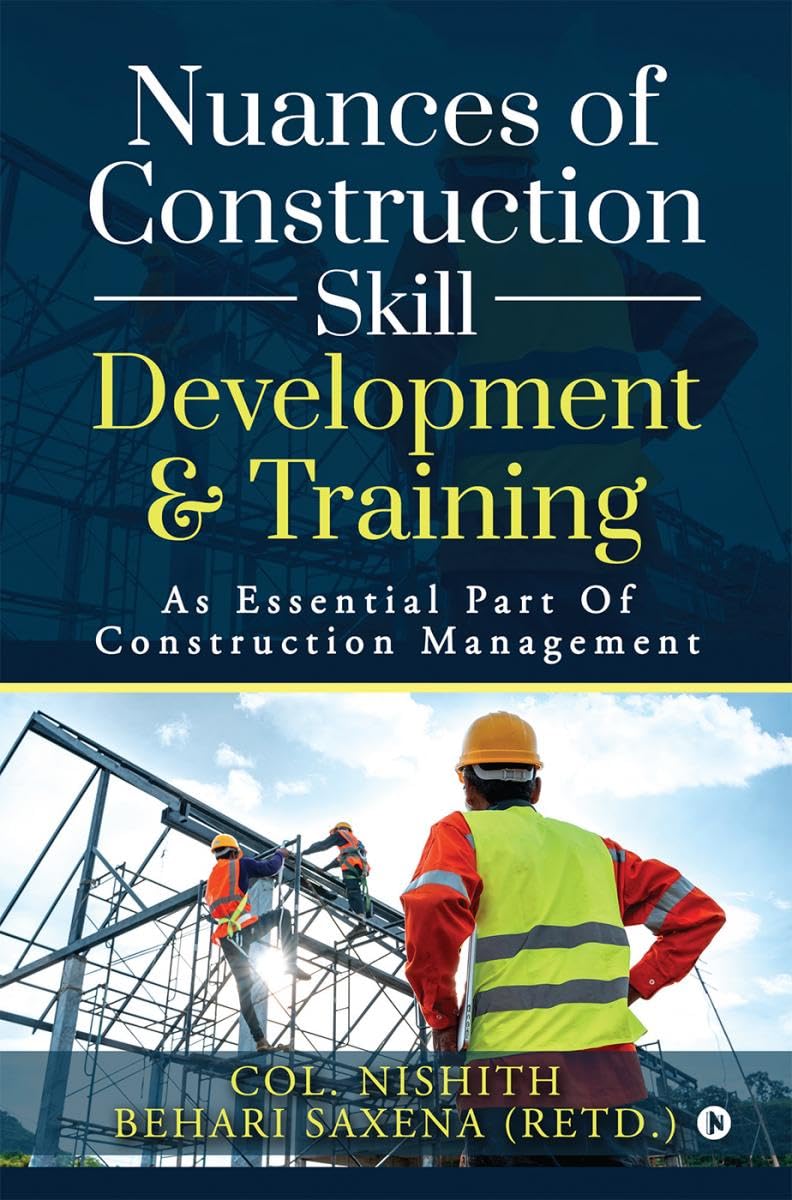 Nuances of Construction Skill Development and Training: As Essential Part Of Construction Management