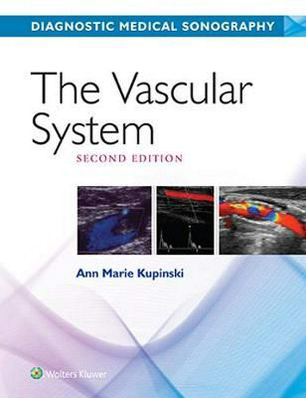 The Vascular System (Diagnostic Medical Sonography Series)